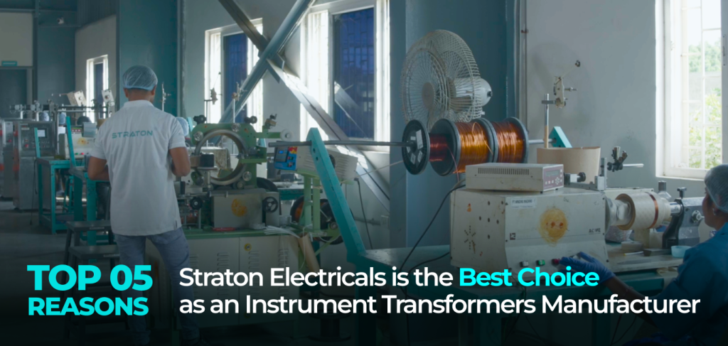 Top 5 Reasons Straton Electricals is the Best Choice as an Instrument Transformers Manufacturer